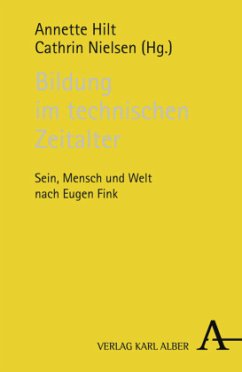 Bildung im technischen Zeitalter - Hilt, Annette / Nielsen, Cathrin (Hgg.)