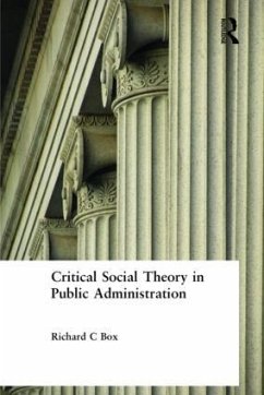 Critical Social Theory in Public Administration - Box, Richard C