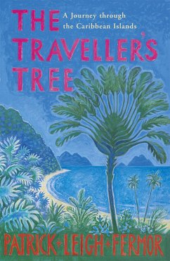 The Traveller's Tree - Fermor, Patrick Leigh