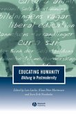Educating Humanity Bildung Postmodernit