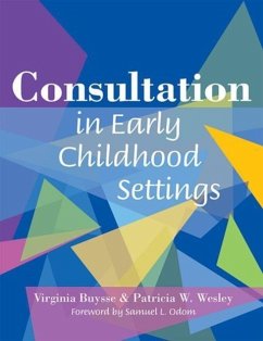 Consultation in Early Childhood Settings - Buysse, Virginia; Wesley, Patricia