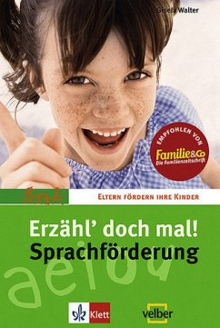 Erzähl' doch mal! Sprachförderung - Walter, Gisela