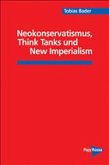 Neokonservatismus, Think Tanks und New Imperialism