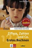 Ziffern, Zahlen und Co. - Erstes Rechnen Ziffern, Zahlen und Co. - Erstes Rechnen