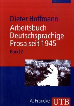 Arbeitsbuch Deutschsprachige Prosa seit 1945 - Hoffmann, Dieter