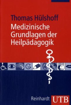 Medizinische Grundlagen der Heilpädagogik - Hülshoff, Thomas