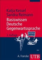 Basiswissen Deutsche Gegenwartssprache - Kessel, Katja / Reimann, Sandra