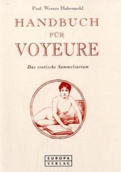 Handbuch für Voyeure - Habermehl, Werner