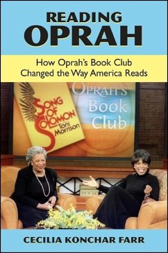 Reading Oprah: How Oprah's Book Club Changed the Way America Reads - Farr, Cecilia Konchar