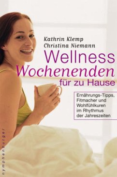 Wellness-Wochenenden für zu Hause - Klemp, Kathrin; Niemann, Christina