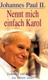 Johannes Paul II., 'Nennt mich einfach Karol'