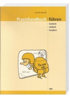 Praxishandbuch Führen - Brentini, Claudio
