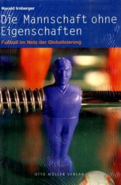 Die Mannschaft ohne Eigenschaften - Irnberger, Harald