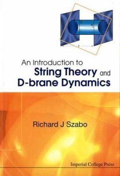 An Introduction to String Theory and D-Brane Dynamics - Szabo, Richard J.