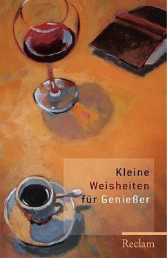Kleine Weisheiten für Genießer - Polt-Heinzl, Evelyne / Schmidjell, Christine (Hgg.)