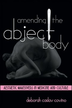 Amending the Abject Body - Covino, Deborah Caslav