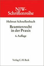 Beamtenrecht in der Praxis - Schnellenbach, Helmut