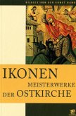 Ikonen. Meisterwerke der Ostkirche