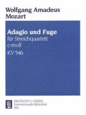 Adagio und Fuge c-Moll KV 546 für 2 Violinen, Viola und Violoncello