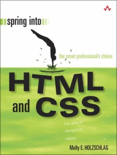 Spring to HTML and CSS - Holzschlag, Molly E.