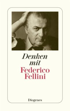 Denken mit Federico Fellini - Fellini, Federico