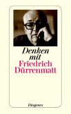 Denken mit Friedrich Dürrenmatt