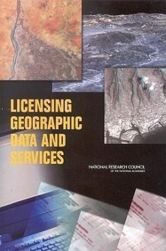 Licensing Geographic Data and Services - National Research Council; Division On Earth And Life Studies; Board On Earth Sciences And Resources; Committee on Licensing Geographic Data and Services