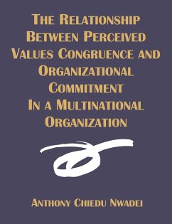 The Relationship Between Perceived Values Congruence and Organizational Commitment in Multinational Organization - Nwadei, Anthony C.