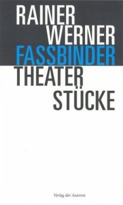 Theaterstücke - Fassbinder, Rainer W.