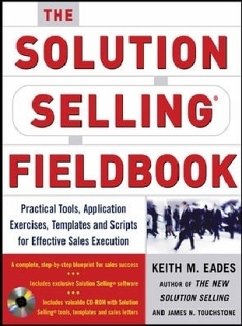 The Solution Selling Fieldbook, m. CD-ROM - Eades, Keith M.; Touchstone, James N.; Sullivan, Timothy T.