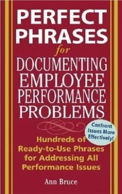 Perfect Phrases for Documenting Employee Performance Problems - Bruce, Anne