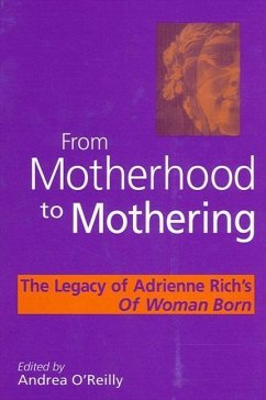 From Motherhood to Mothering: The Legacy of Adrienne Rich's of Woman Born