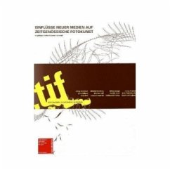 Cover Tif - Einflüsse neuer Medien auf zeitgenössische Fotokunst
