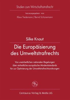 Die Europäisierung des Umweltstrafrechts - Knaut, Silke