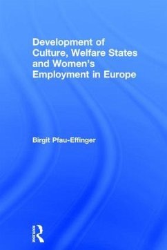 Development of Culture, Welfare States and Women's Employment in Europe - Pfau-Effinger, Birgit