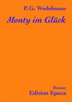 Monty im Glück - Wodehouse, P. G.