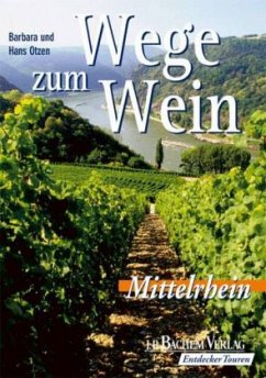Wege zum Wein, Mittelrhein - Otzen, Barbara; Otzen, Hans