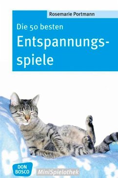 Die 50 besten Entspannungsspiele - Portmann, Rosemarie