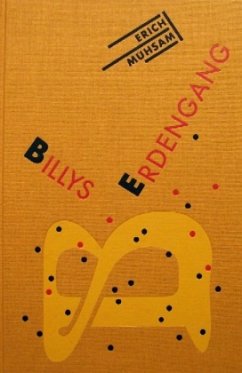 Billys Erdengang / Die Graphischen Bücher Bd.28 - Mühsam, Erich; Ewers, Hanns H.