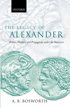 The Legacy of Alexander - Bosworth, A. B.