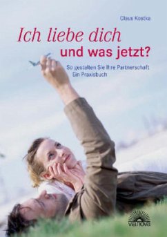 Ich liebe dich und was jetzt? - Kostka, Claus