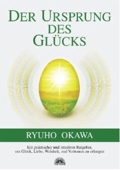 Der Ursprung des Glücks - Okawa, Ryuho