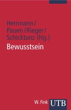 Bewußtsein - Herrmann, Christoph S. / Pauen, Michael / Rieger, Jochem W. / Schicktanz, Silke