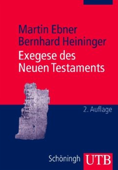 Exegese des Neuen Testaments - Ebner, Martin; Heininger, Bernhard