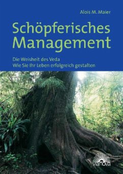 Schöpferisches Management - Maier, Alois M.