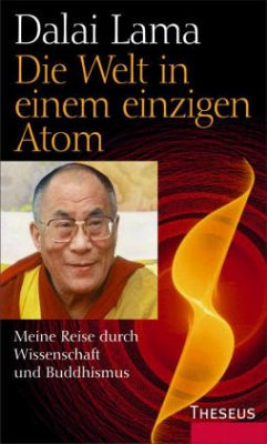 Die Welt in einem einzigen Atom - Dalai Lama XIV.