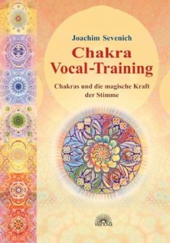 Chakra-Vokal-Training - Sevenich, Joachim