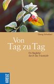 Von Tag zu Tag Von Tag zu Tag