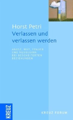 Verlassen und verlassen werden - Petri, Horst