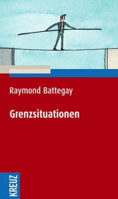 Grenzsituationen - Battegay, Raymond